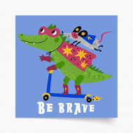 Poster, Heroes - Be brave, 30x30 cm