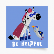 Poster, Heroes - Be helpful, 30x30 cm