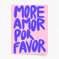 Poster, Tipografic: More Amor Por Favor, 20x30 cm