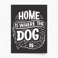 Poster, Câini: Home is where the dog is, 20x30 cm